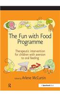 The Fun with Food Programme: Therapeutic Intervention for Children with Aversion to Oral Feeding
