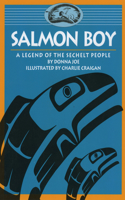 Salmon Boy: A Legend of the Sechelt People(Legends of the Sechelt Nation)