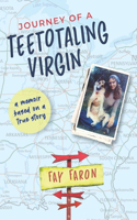 Journey of a Teetotaling Virgin
