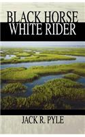 Black Horse, White Rider