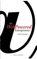 Webpowered Entrepreneur: A Step by Step Guide