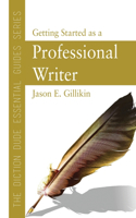 Diction Dude Essential Guide to Getting Started as a Professional Writer