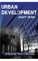 Urban Development: Adapt or Die