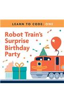 Learn to Code: Robot Train's Surprise Birthday Party