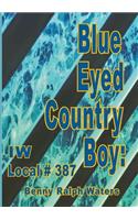 Blue Eyed Country Boy