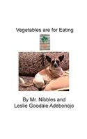 Vegetables are for eating
