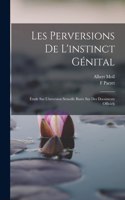 Les Perversions De L'instinct Génital