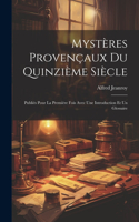 Mystères Provençaux Du Quinzième Siècle