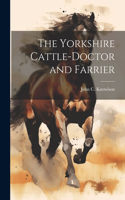 Yorkshire Cattle-Doctor and Farrier