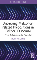 Unpacking Metaphor-related Prepositions in Political Discourse