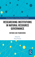 Researching Institutions in Natural Resource Governance