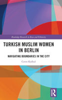 Turkish Muslim Women in Berlin