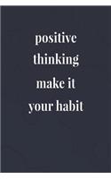 Positive Thinking Make It Your Habit
