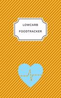 Low Carb Food Tracker: A5 notebook 52 weeks calendar planner journal meal tracker motivational diary fitness plan