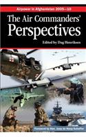 Airpower in Afghanistan 2005-10 The Air Commanders' Perspectives