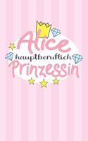 Alice - hauptberuflich Prinzessin