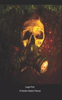 Large Print - 2020 - 15 Months Weekly Planner - Steampunk - End of Days - Skull In Gas Mask