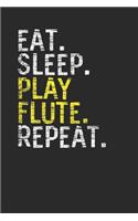 Eat Sleep Play Flute Repeat