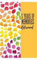 5 Years Of Memories Retirement