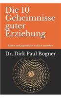 Die 10 Geheimnisse guter Erziehung