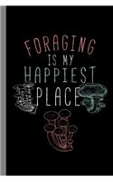 Foraging Is My Happiest Place