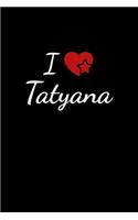 I love Tatyana