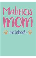 Malinois Mom Composition Notebook of Dog Mom Journal
