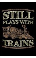 Still Plays with Trains