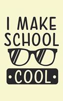 I Make School Cool