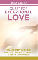 Quest for Exceptional Love