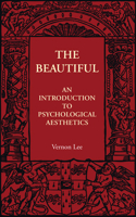 Beautiful: An Introduction to Psychological Aesthetics