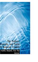 The Prefaces, Proverbs, and Poems of Benjamin Franklin