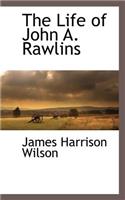 The Life of John A. Rawlins