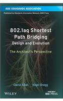 802.1aq Shortest Path Bridging Design and Evolution