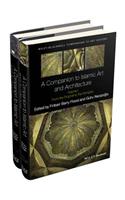 Companion to Islamic Art and Architecture, 2 Volume Set