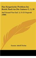 Das Exegetische Problem Im Briefe Pauli An Die Galater C. 3, 20