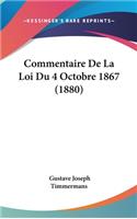 Commentaire de La Loi Du 4 Octobre 1867 (1880)