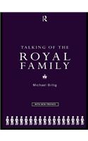 Talking of the Royal Family