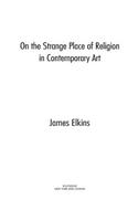 On the Strange Place of Religion in Contemporary Art