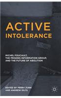 Active Intolerance: Michel Foucault, the Prisons Information Group, and the Future of Abolition(English)