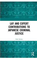 Lay and Expert Contributions to Japanese Criminal Justice