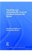 Teaching and Assessing Eil in Local Contexts Around the World