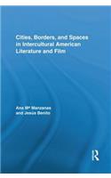 Cities, Borders and Spaces in Intercultural American Literature and Film