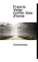 Francis Viele-Griffin Voix D'Ionie: (French)