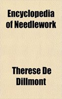 Encyclopedia of Needlework: (English)