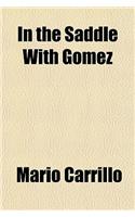 In the Saddle with Gomez