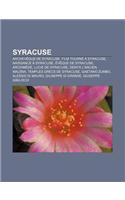 Syracuse: Archeveque de Syracuse, Film Tourne a Syracuse, Naissance a Syracuse, Eveque de Syracuse, Archimede, Lucie de Syracuse(French)