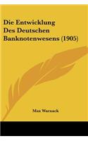 Entwicklung Des Deutschen Banknotenwesens (1905)