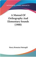 A Manual of Orthography and Elementary Sounds (1900)