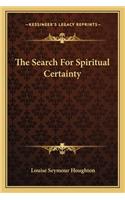 Search for Spiritual Certainty